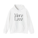 More Love Hooded Sweatshirt